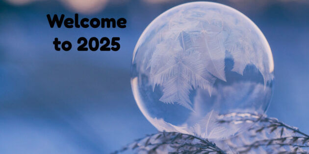 Welcome to 2025